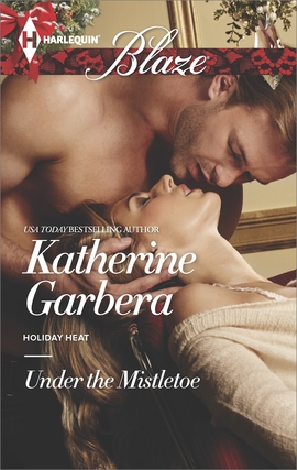 Title details for Under the Mistletoe by Katherine Garbera - Available